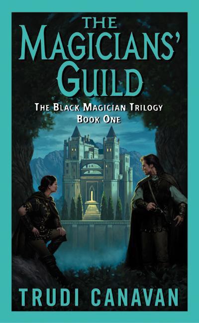 Magicians' Guild: The Black Magician Trilogy Book 1
