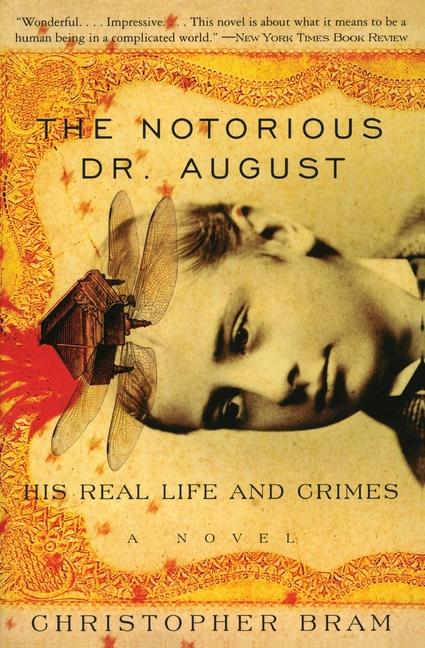 Notorious Dr. August: His Real Life and Crimes