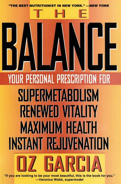 Balance: Your Personal Prescription for *Super Metabolism *Renewed Vitality *Maximum Health *Instant