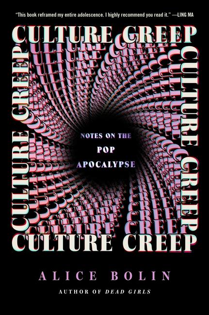 Culture Creep: Notes on the Pop Apocalypse