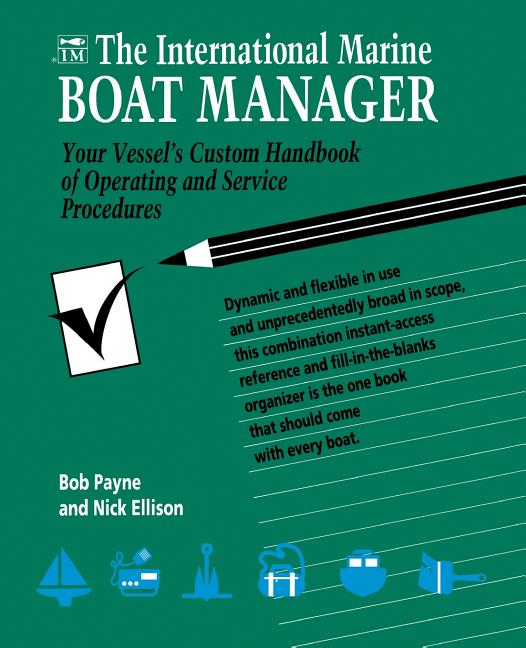 International Marine Boat Manager: Your Vessel's Custom Handbook of Operating and Service Procedures