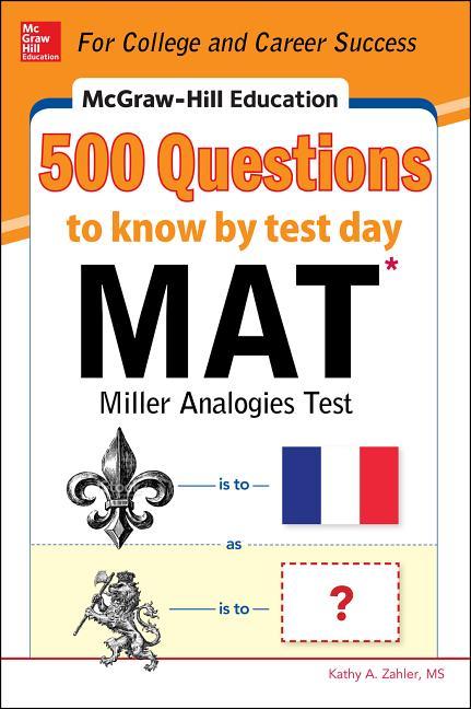 McGraw-Hill Education 500 MAT Questions to Know by Test Day