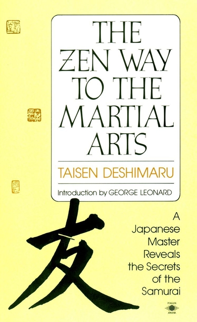 Zen Way to Martial Arts: A Japanese Master Reveals the Secrets of the Samurai