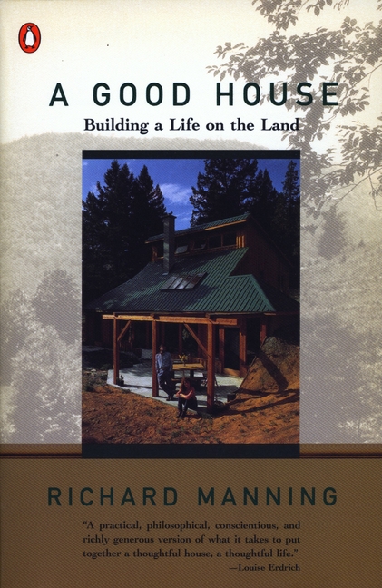 Good House: Building a Life on the Land