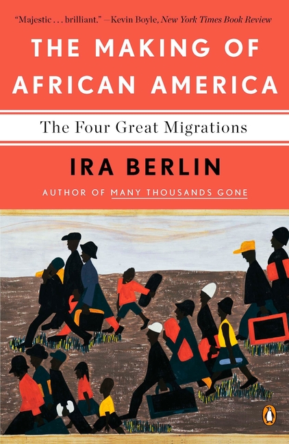 Making of African America: The Four Great Migrations