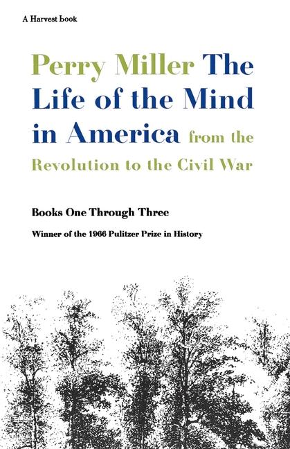 Life of the Mind in America: From the Revolution to the Civil War