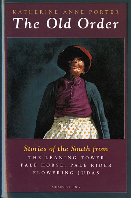 Old Order: Stories of the South