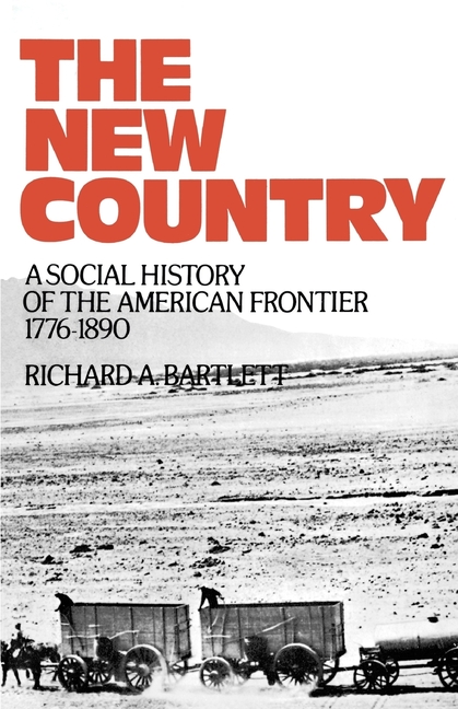 New Country: A Social History of the American Frontier 1776-1890