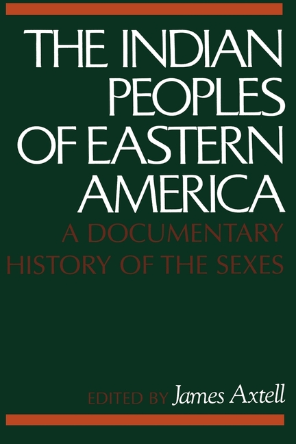Indian Peoples of Eastern America: A Documentary History of the Sexes