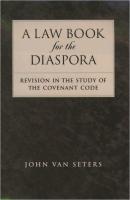 Law Book for the Diaspora: Revision in the Study of the Covenant Code