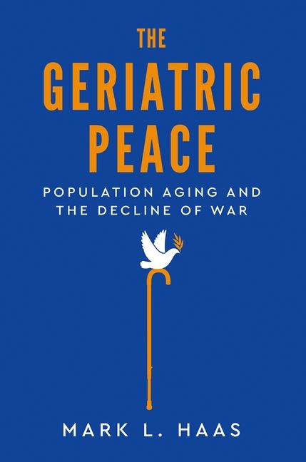 Geriatric Peace: Population Aging and the Decline of War