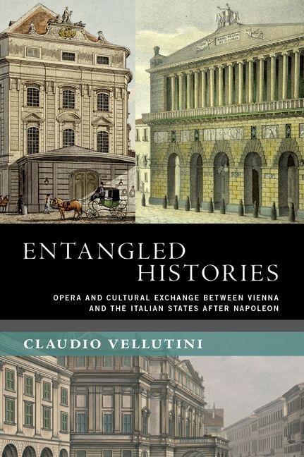 Entangled Histories: Opera and Cultural Exchange Between Vienna and the Italian States After Napoleo