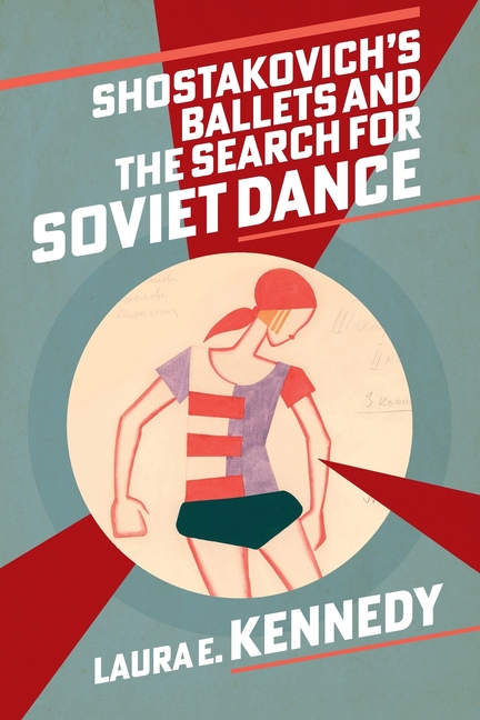 Shostakovich's Ballets and the Search for Soviet Dance