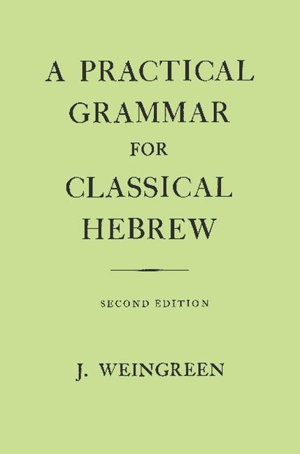 Practical Grammar for Classical Hebrew