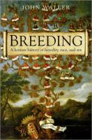 Breeding: The Human History of Heredity, Race, and Sex
