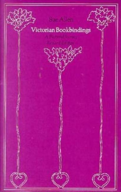 Victorian Bookbindings: A Pictorial Survey (Revised)