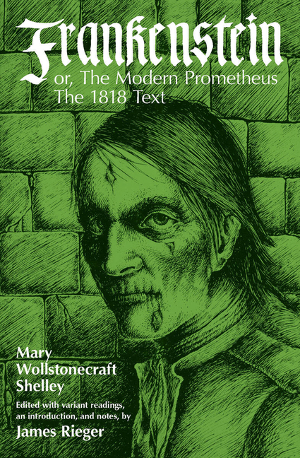 Frankenstein, or the Modern Prometheus: The 1818 Text