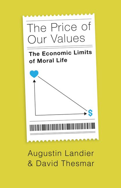 Price of Our Values: The Economic Limits of Moral Life