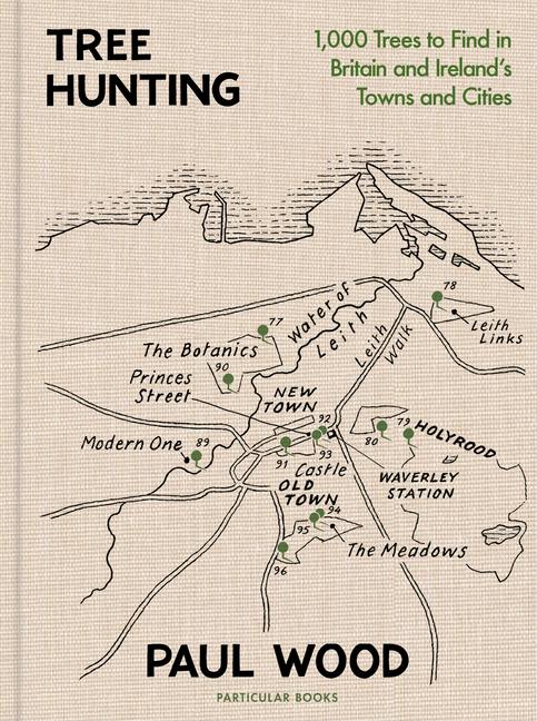 Tree-Hunting: 1,000 Trees to Find in Britain and Ireland#s Towns and Cities