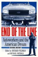 End of the Line: Autoworkers and the American Dream