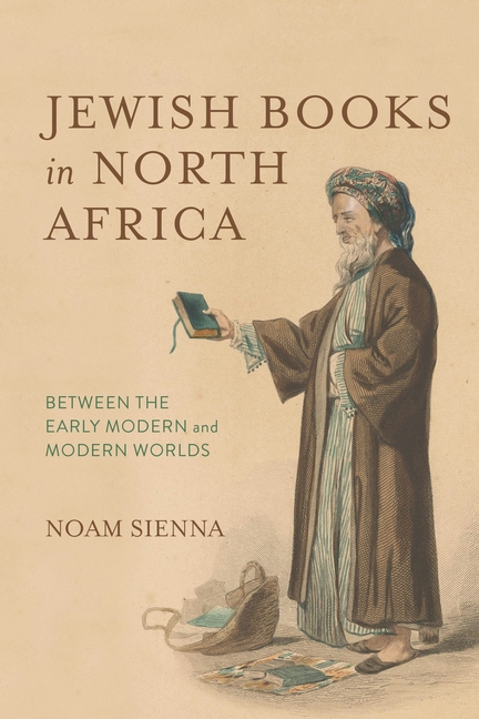 Jewish Books in North Africa: Between the Early Modern and Modern Worlds