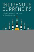 Indigenous Currencies  Leaving Some for the Rest in the Digital Age