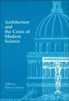 Architecture and the Crisis of Modern Science (Revised)