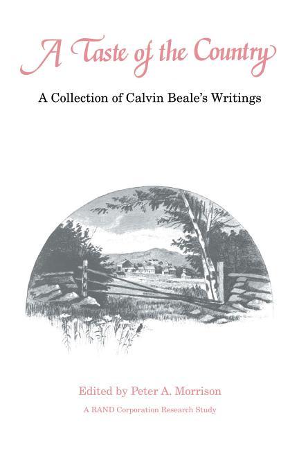 Taste of the Country: A Collection of Calvin Beale's Writings