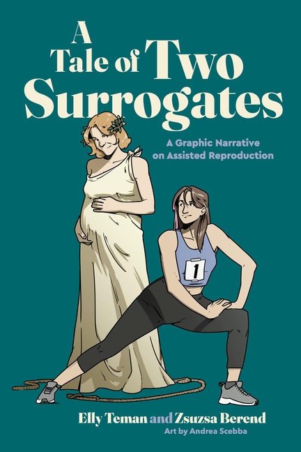 Tale of Two Surrogates: A Graphic Narrative on Assisted Reproduction