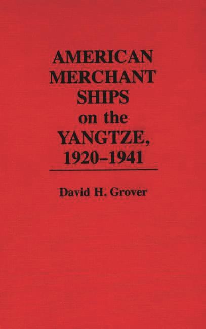 American Merchant Ships on the Yangtze, 1920-1941