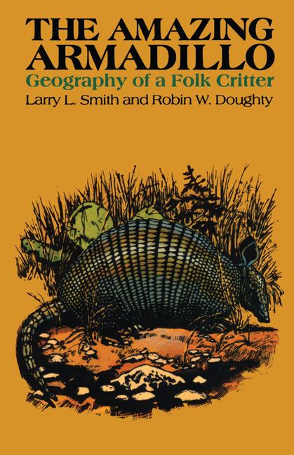 Amazing Armadillo: Geography of a Folk Critter