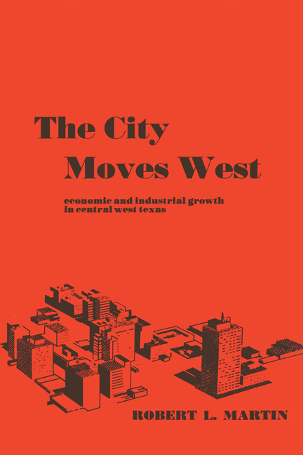 City Moves West: Economic and Industrial Growth in Central West Texas