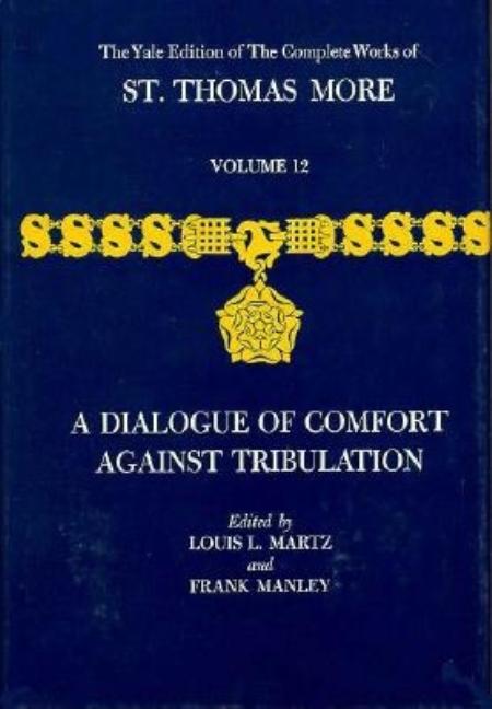 Yale Edition of the Complete Works of St. Thomas More: Volume 12 Volume 12