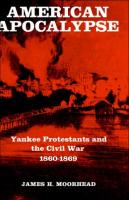 American Apocalypse: Yankee Protestants and the Civil War 1860-1869