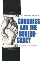 Congress and the Bureaucracy: A Theory of Influence (Revised)