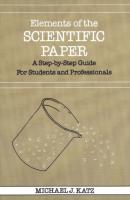 Elements of the Scientific Paper: A Step-By-Step Guide for Students and Professionals