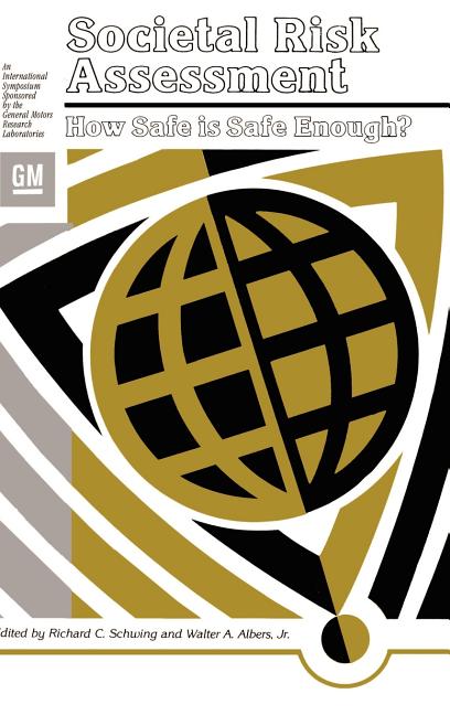 Societal Risk Assessment: How Safe Is Safe Enough? (1980)