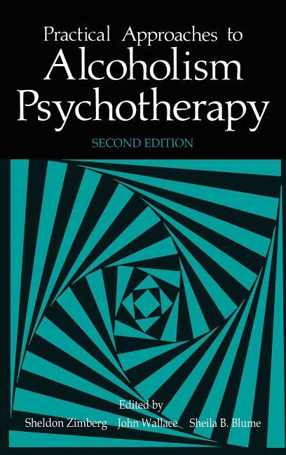 Practical Approaches to Alcoholism Psychotherapy (1985)