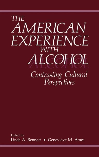 American Experience with Alcohol: Contrasting Cultural Perspectives (1985)