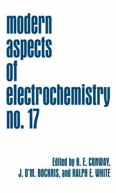 Modern Aspects of Electrochemistry: Volume 17 (1986)