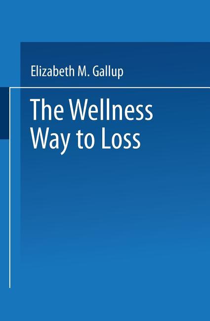 Wellness Way to Weight Loss (Softcover Reprint of the Original 1st 1990)