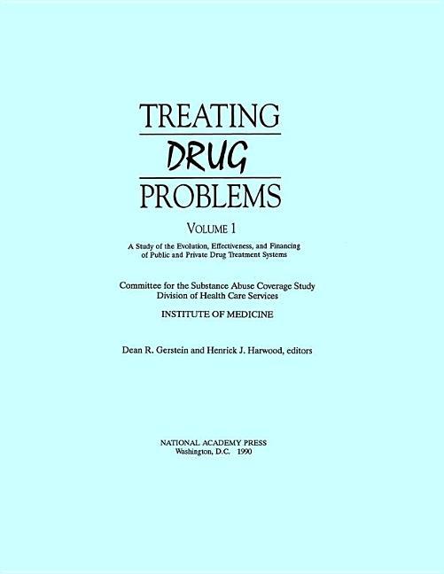 Treating Drug Problems: Volume 1