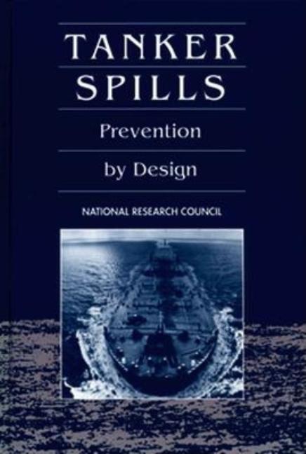 Tanker Spills: Prevention by Design