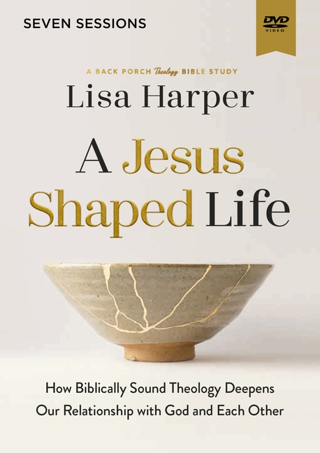 Jesus-Shaped Life Video Study: How Biblically Sound Theology Deepens Our Relationship with God and E