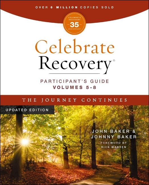 Celebrate Recovery Volumes 5-8 Participant's Guide Updated Edition, The Journey Continues: A Program