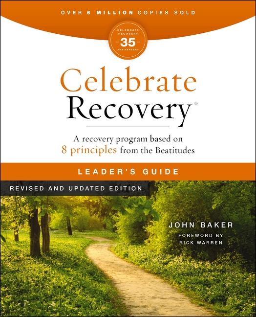 Celebrate Recovery Leader's Guide, Revised and Updated: A Program for Implementing a Christ-Centered