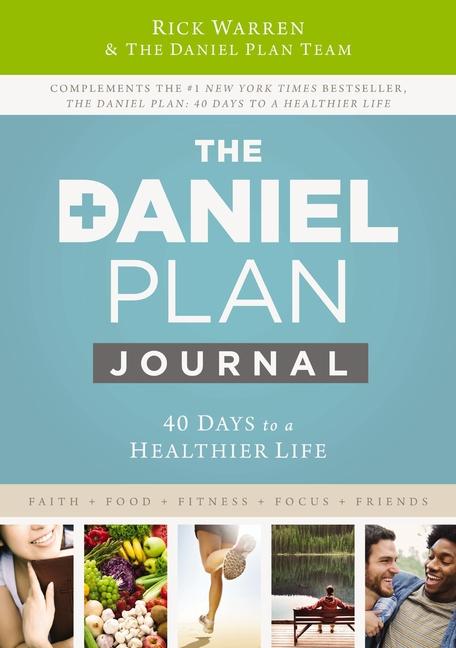 Daniel Plan Journal: 40 Days to a Healthier Life