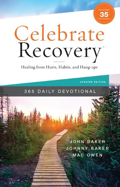 Celebrate Recovery 365 Daily Devotional, 35th Anniversary Edition: Healing from Hurts, Habits, and H