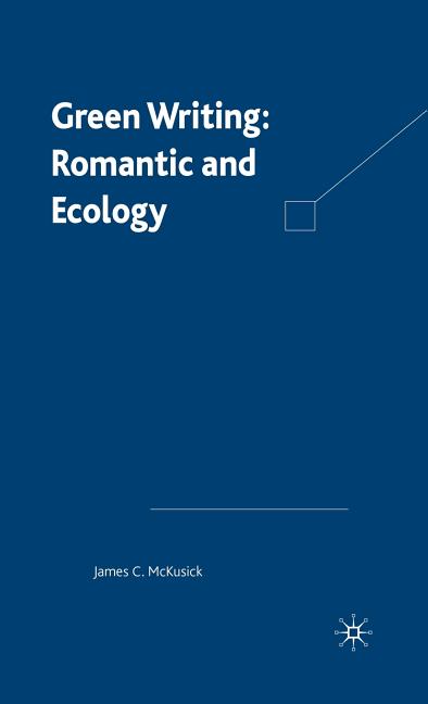 Green Writing: Romanticism and Ecology (2000)