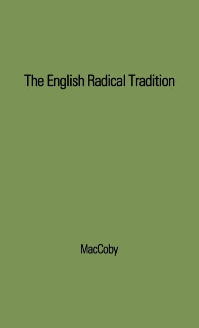 English Radical Tradition, 1763-1914. (Revised)